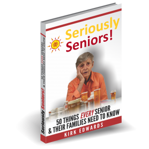 50 Things Every Senior & Their Families Need To Know (Seriously Seniors! Book 1)