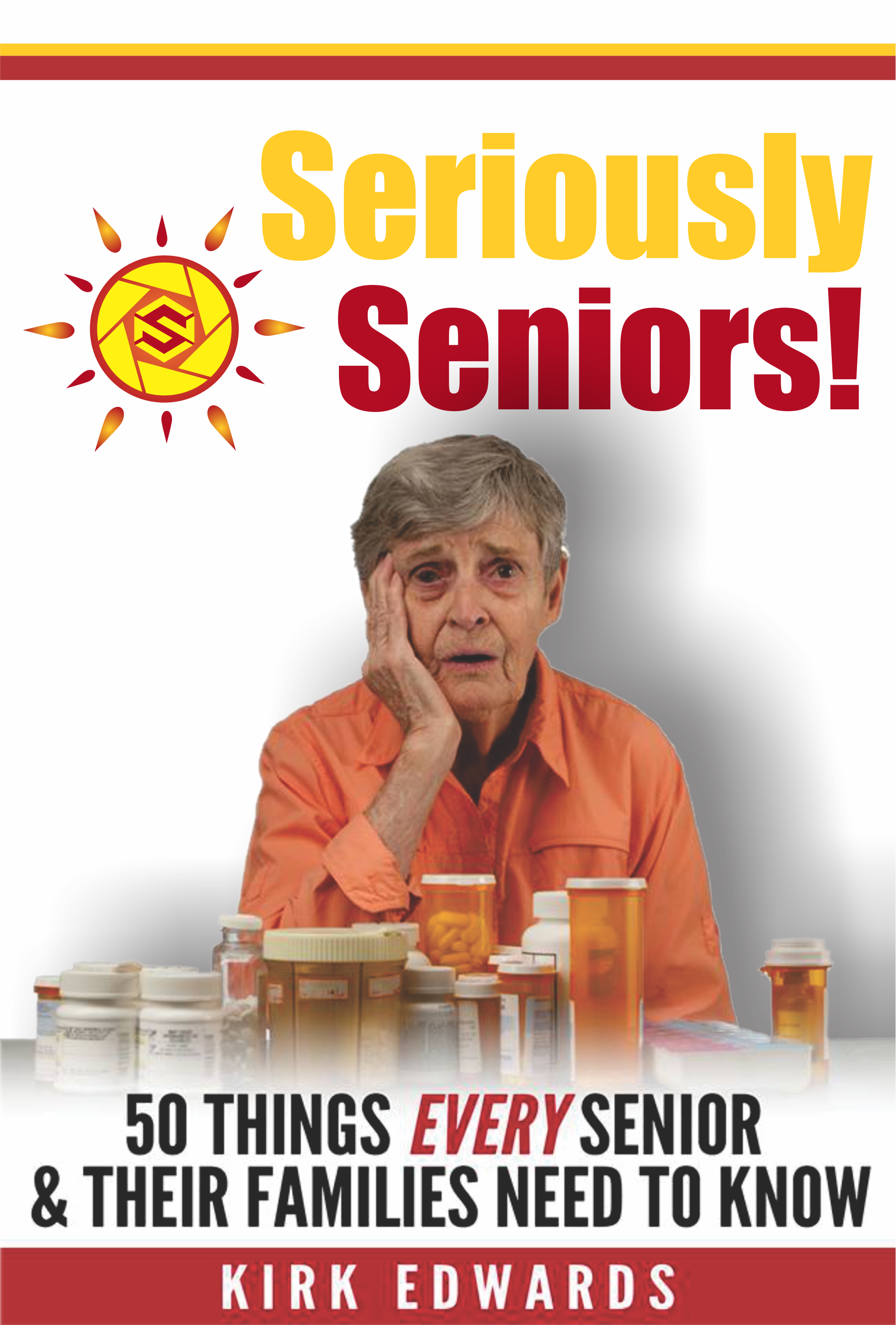50 Things Every Senior & Their Families Need To Know (Seriously Seniors! Book 1) - Image 2